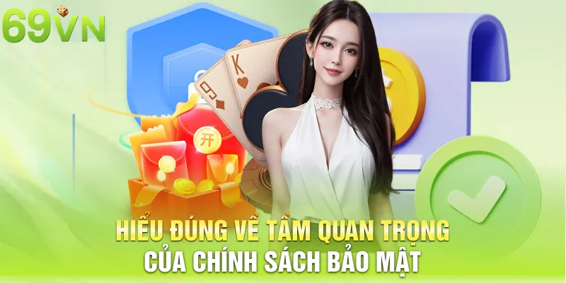 hieu dung ve tam quan trong cua chinh sach bao mat 7 11zon Hiểu đúng về tầm quan trọng của chính sách bảo mật